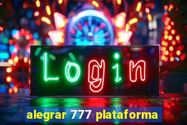 alegrar 777 plataforma